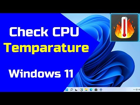 How to check CPU Temperature Windows 11 Laptop