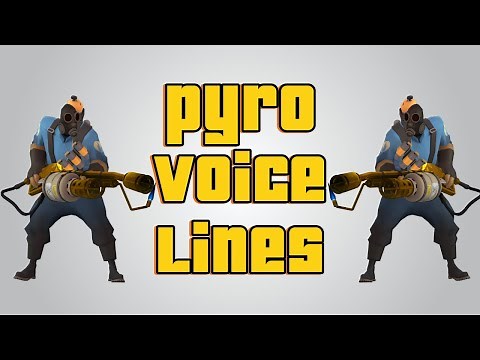 Team Fortress 2 Pyro Voice Lines