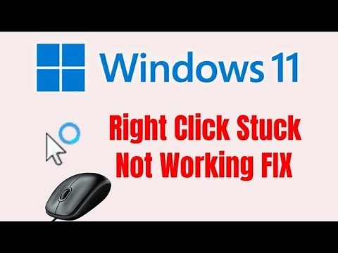 Mouse Right Click Is Not Working or Stuck In Windows 11 - Quick Fix
