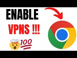 How to Enable a VPN on Google Chrome Browser
