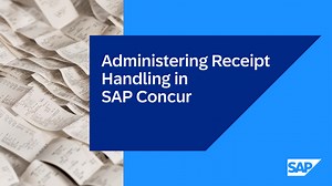 Administering Receipt Handling in SAP Concur