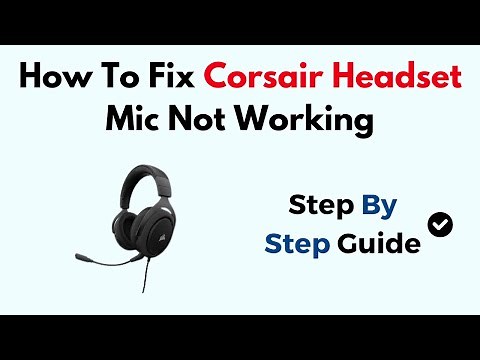 Fix Corsair Headset Mic Not Working – Driver, iCUE Software & Input Settings Troubleshooting Guide