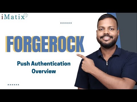 ForgeRock Push Authentication Overview | ForgeRock Online Course | ForgeRock Classes | iMatix