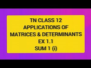 TN CLASS 12 MATHS APPLICATIONS OF MATRICES & DETERMINANTS EX 1.1 SUM 1(I)