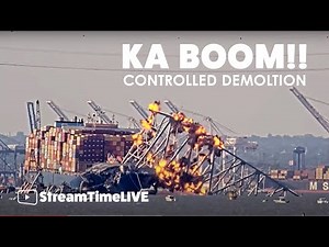 Controlled Explosive Demolition of Baltimore Bridge | Baltimore Bridge Clean-up | StreamTime LIVE