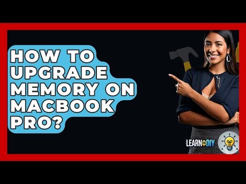How To Upgrade Memory On MacBook Pro? - LearnToDIY360.com