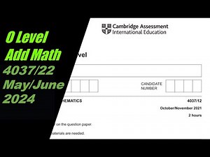 O Level Additional Mathematics Paper 2 4037/22 May/June 2024