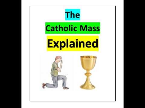 The Catholic Mass EXPLAINED Step by Step.