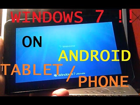 How to install WINDOWS 7 on ANDROID TABLET/PHONE?? [TUTORIAL]