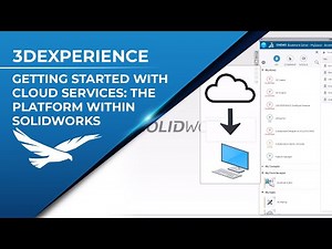 Getting Started with Cloud Services: The Platform within SOLIDWORKS