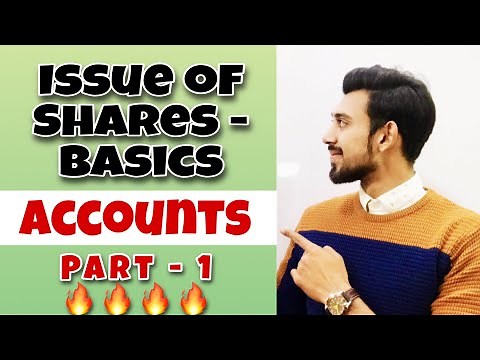 Issue of shares | Basics | Part 1 | Most important | Class 12