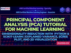 Principal Component Analysis (PCA) Tutorial for Machine Learning | Dimensionality Reduction