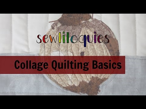 Collage Quilting Basics