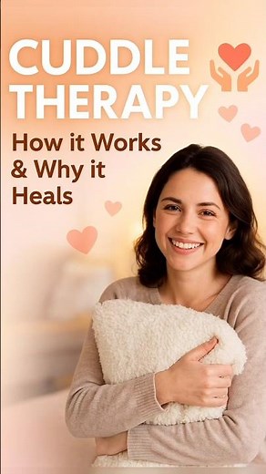 What Is Cuddle Therapy? How It Works & Why It’s Important? #healthshorts
