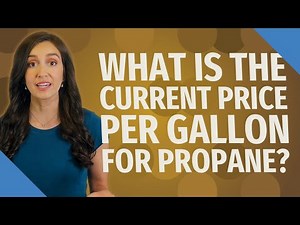 What is the current price per gallon for propane?