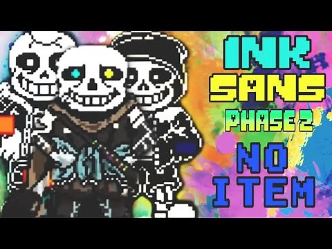 Ink Sans v0.39 Phase 2 NO ITEM + Explanation/Guide