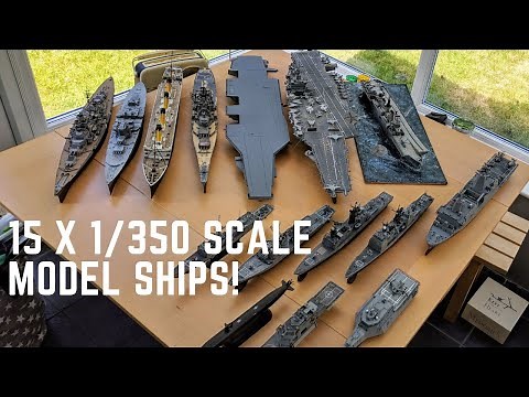 Huge 1/350 Scale Model Ship Fleet - 15 Ships!