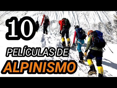Top 10 Mejores Películas de ALPINISMO y MONTAÑAS