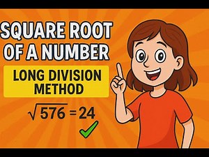 Square Root of a Number Using Long Division Method – Explained Easily