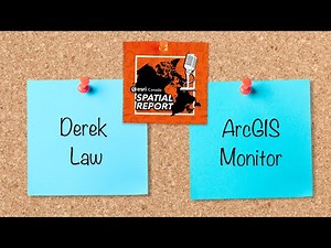 Spatial Report: E23 – ArcGIS Monitor