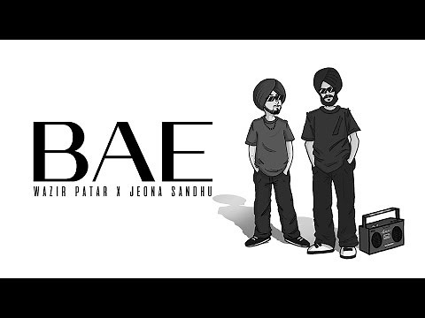 Bae | Wazir Patar | Jeona Sandhu | Official Video | Evury Day Records | Latest Punjabi Songs 2022