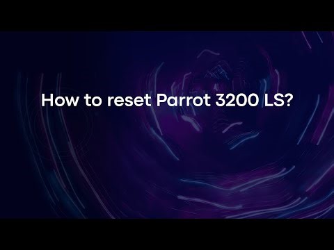 How to reset Parrot 3200 LS?