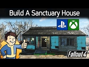 Fallout 4 - Build A Sanctuary House (PS4/Xbox/PC)