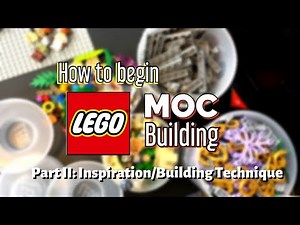 How to start LEGO MOC building | Part 2: Building Technique