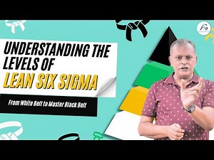 Understanding the Levels of Lean Six Sigma Certification | From White Belt to Master Black Belt