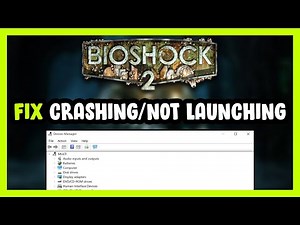 How to FIX Bioshock 2 Crashing / Not Launching!