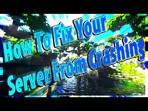How To Fix Your Minecraft Server From Crashing In 2020