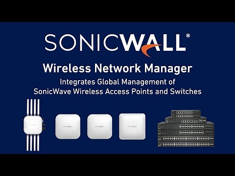 SonicWall Wireless Network Manager: Cloud-Based Network Management of Wireless Access Points and Swi