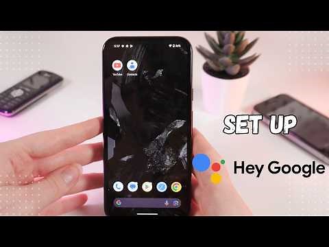 How to Set Up 'Hey Google' on Google Pixel 8a: Voice Assistant Guide