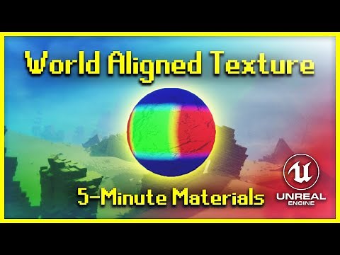 World Aligned Texture | 5-Minute Materials [UE4]