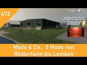 LS19 Mods & Co. #472 5 Mods von Rinderfarm bis Lemken ( auch für Konsolen ) mit Link Liste