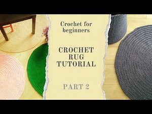 How to crochet a rug | Crochet tutorial | PART 2 (rounds 8-17)