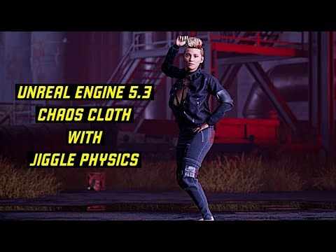 Unreal Engine 5.3 Chaos Cloth with Jiggle Physics