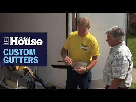 How to Make and Install Custom Gutters | This Old House