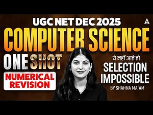 UGC NET Computer Science One Shot Numerical Revision | By Shahna Ma'am
