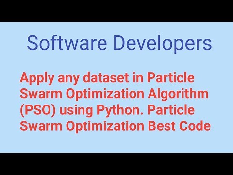 Apply dataset in PSO algorithm using python || Particle Swarm optimization algorithm