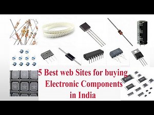 Best 5 web Sites for buying Electronic Components in India.