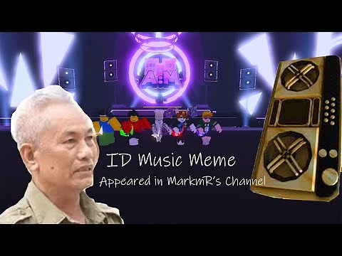 (ROBLOX) Tổng hợp các ID thể loại Meme và Kid trong các Part ID Nhạc | MarkmR