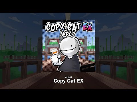 [Official Release] Ardolf - Copy Cat EX (from Bob and Bosip FNF Mod)