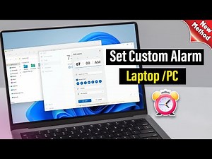 How To Set Custom Alarm on Laptop/PC in Windows 11