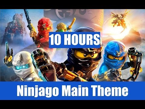Ninjago Theme: 10 Hours