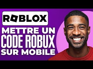 Comment Mettre Un Code Robux Sur Roblox Mobile (2025)