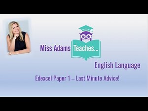 Edexcel GCSE English Language Paper 1 - Last Minute Advice! Good luck from Miss Adams!