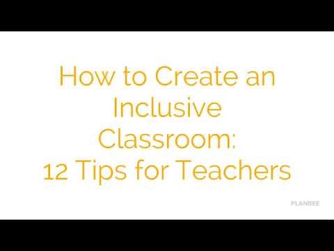 How to Create an Inclusive Classroom: 12 Tips for Teachers