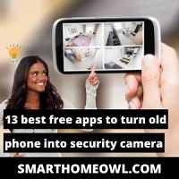 13 Best Free Apps To Turn Old Phone Into Security Camera