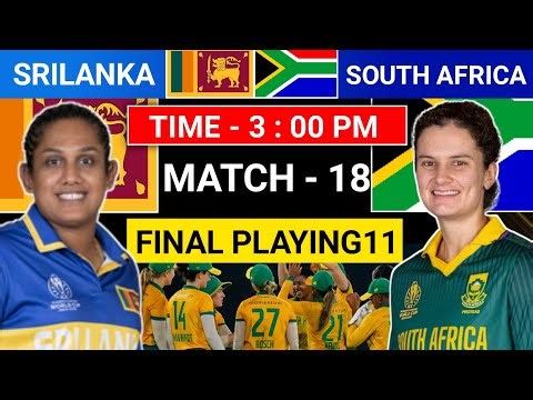 WORLD CUP 🏆 | SL-W vs SA-W 18TH ODI Match Playing11 | SL Women's vs SA Women's Best Playing11